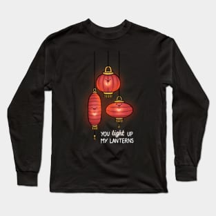 You Light Up My Lanterns Long Sleeve T-Shirt